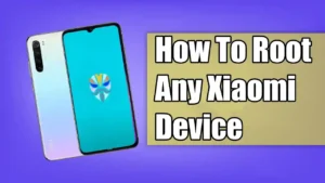 How To Root Any Xiaomi Device