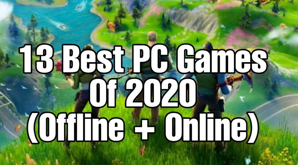 13 Best Pc Games Download For Free 2021 + Offline)