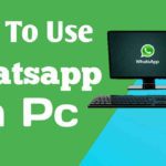 How To Use Whatsapp On Pc