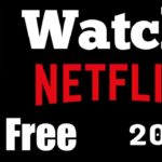 How To Watch Netflix For Free