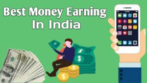 Money Earning Apps In India