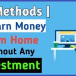 How To Earn Money From Home Without Any Investment
