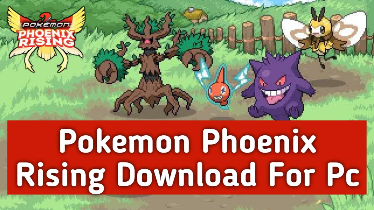Pokemon Phoenix Rising Download (V0.1.5.1 Latest) For PC