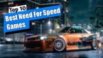 Best Need For Speed Games