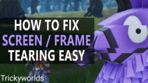 How To Fix Screen Tearing