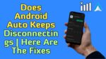 android auto keeps disconnecting