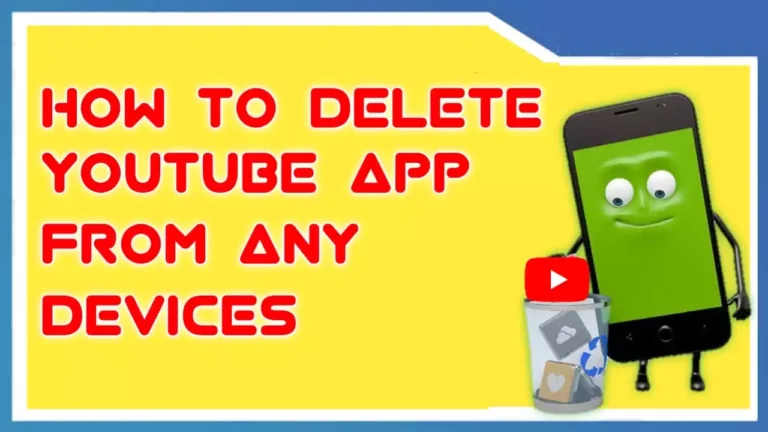 How to delete youtube app