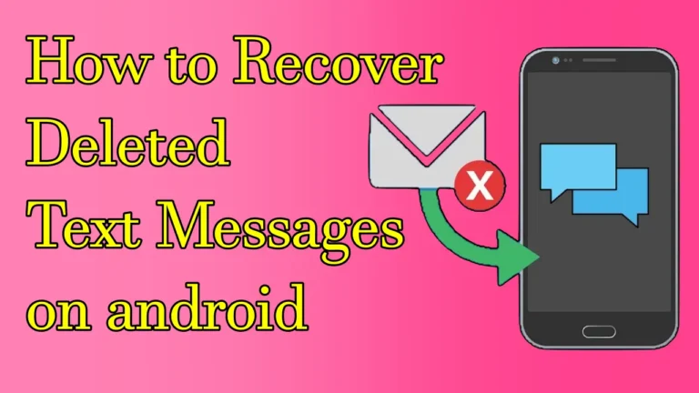 How to Recover Deleted Text Messages on android