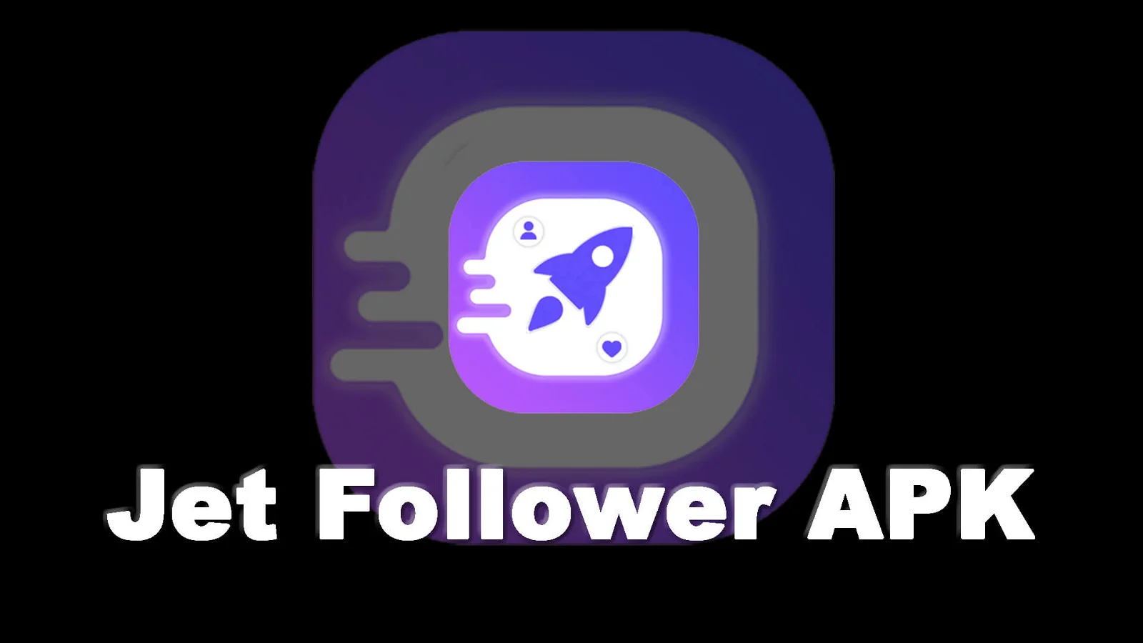 jet follower apk