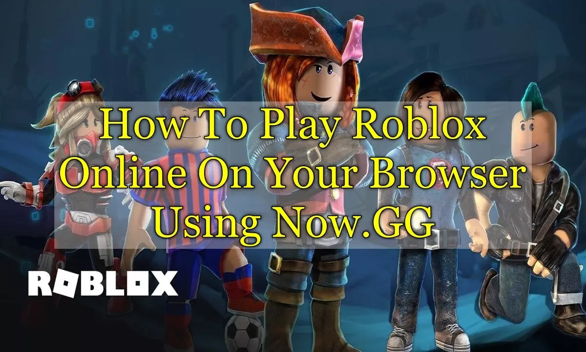 How To Play Roblox Online using Now.gg