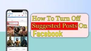 How To Turn Off Suggested Posts On Facebook