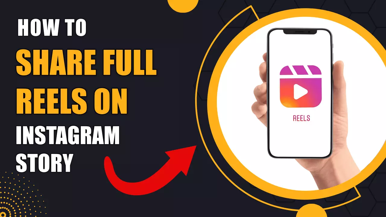 How To Share Full Reels On Instagram Story