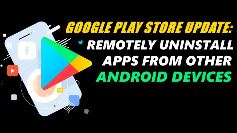 Google Play Store Remotely uninstall apps