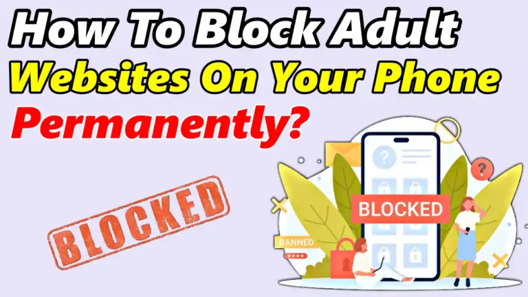 How To Block Adult Websites On My Phone Permanently