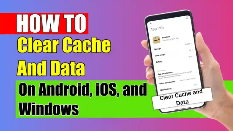 how to clear app cache and data on android, iOS, windows