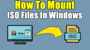 How To Mount ISO Files In Windows