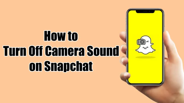 Turn Off Camera Sound on Snapchat