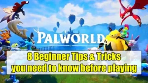 Palworld Beginner tips