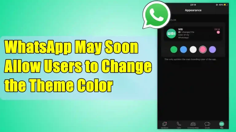 WhatsApp May Soon Allow Users to Change the Theme Color