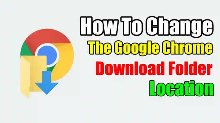 Change Google Chrome Download Location
