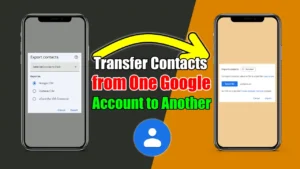 how to transfer contacts from one Google account to another