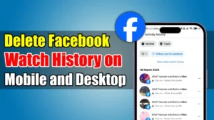 Delete Facebook video Watch History