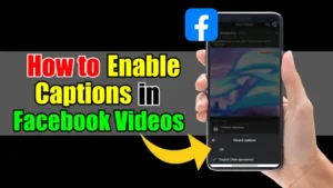 Enable Captions in Facebook Videos