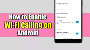 Enable Wi-Fi calling on android