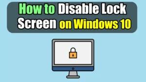 Disable Lock Screen on Windows 10